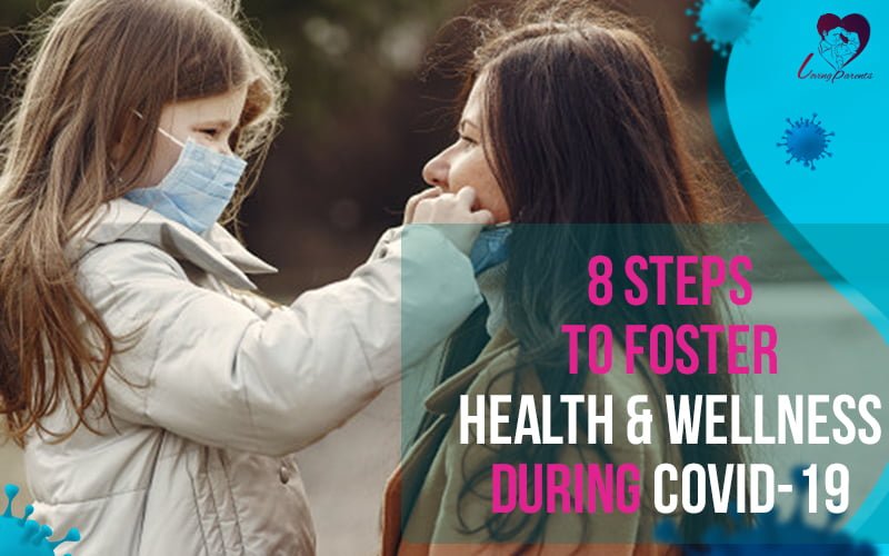 8 Steps to Foster Health & Wellness during COVID-19