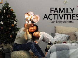 Family Activities You Can Enjoy At Home during the Summer season
