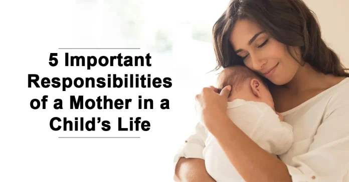 5 Important Roles of a Mother in Child Development