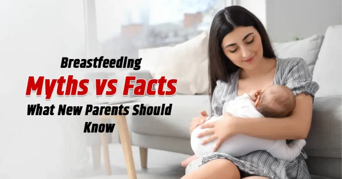 Breastfeeding Myths Explained: What’s True and What’s Not?
